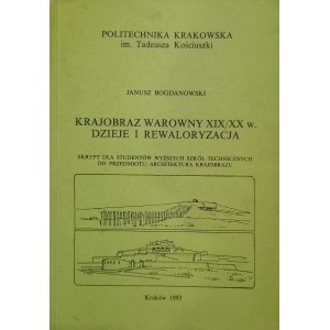Krajobraz warowny XIX/XX w. Dzieje i rewaloryzacja Bogdanowski /m.