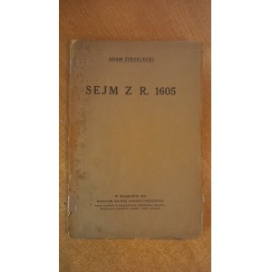 Sejm z r. 1605 Adam Strzelecki 1921 r.