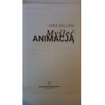 Myšlení s animací Příručka pro filmaře Mike Wellins