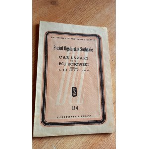 Pieśni Gęślarskie Serbskie / Car Łazarz czyli bój Kosowski /m.