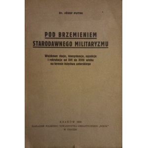 Zatorské vévodství Pod tíhou starověkého militarismu ... Putek 1936.
