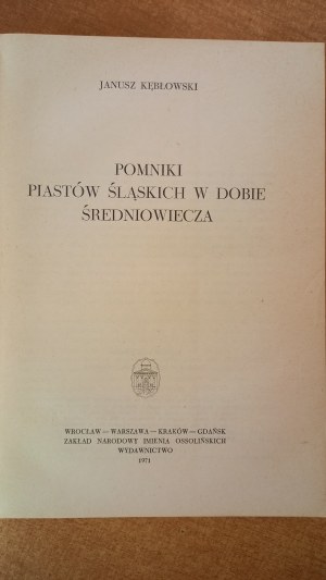 Monuments of the Silesian Piasts in the Middle Ages Kębłowski /m.