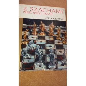 S šachy napříč staletími a zeměmi Jerzy Giżycki /m.