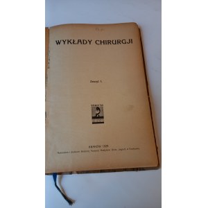 Wykłady chirurgji /5 zeszytów/ 1929 r.