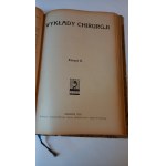 Wykłady chirurgji /5 zeszytów/ 1929 r.