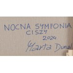 Marta Dunal (ur. 1989, Częstochowa), Nocna symfonia ciszy, 2024