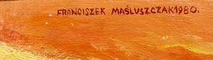 Franciszek Maśluszczak, Myślenie trwa, 1980