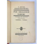OSSENDOWSKI Ferdynand Antoni - Pod smaganem Samumu - Poznań 1927 [bound].