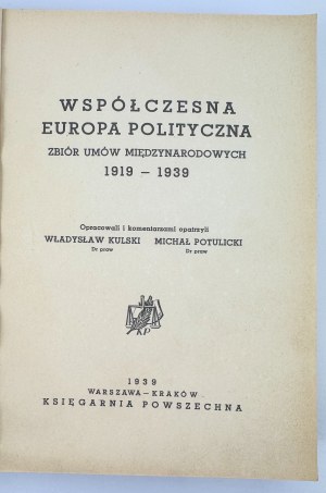 KULSKI Władysław - Współczesna Europa polityczna - Zbiór umów międzynarodowy 1919-1939 - Warsaw 1939