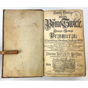 Biblia Święta jest to wszystko Pismo Święte Starego i Nowego Przymierza - Królewiec 1779 [Biblia Gdańska, starodruk]