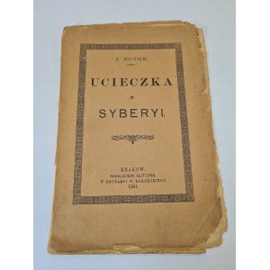 Koton J. - Fuga dalla Siberia, Cracovia 1891, a cura dell'autore. Raro!