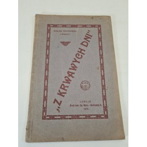 Malinowski Marjan 'Wojtek Z krwawych dni Lublin 1919 RZADKIE Dotyczy lat 1904-1908 z dedykacją autora !!!