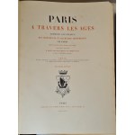 PARIS THROUGH THE AGES: Paris Through the Centuries, Volumes I–II