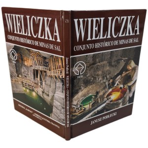 PODLECKI J. - WIELICZKA, ENSEMBLE HISTORIQUE DES MINES DE SEL [en espagnol] ILLUSTRATIONS
