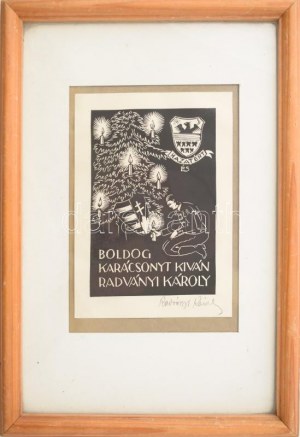 Radványi-Román Károly (1900-1957): Erdély hazatért és boldog karácsonyt kíván Radványi Károly (irredenta kisgrafika)...