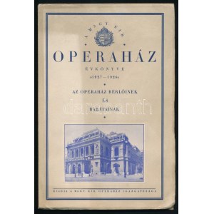 1927 M. Kir. Operaház évkönyve 1927-1928. 43. játékév. Bp., Kir. M. Operaház Igazgatósága. Kiadói papírkötés...