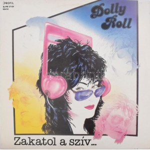 Dolly Roll - Zakatol A Szív... Vinyl, LP, Album, 1988, VG+