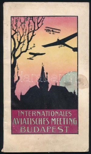 Internationales aviatisches Meeting Budapest, Juni 1910. Unter Mitwirkung des ,,Nemzeti Sport