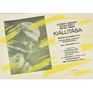 Győrffy Sándor (1951-): Győrffy Sándor, Pataki Zsolt, Retek Tamás kiállítása, Százhalombatta, 1984. Plakát, szitanyomat...