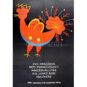 1986 XVII. Országos Népi Iparművészeti Hímzéskiállítás Kis Jankó Bori emlékére, plakát, hajtva, jó állapotban...