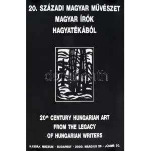 20. századi magyar művészet magyar írók hagyatékából plakát, Kassák Múzeum, 2000. március 26- június 30., feltekerve...