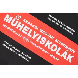 20. századi magyar alternatív műhelyiskolák kiállítási plakát, Vasarely Múzeum, Kassák Múzeum, 2002, feltekerve...