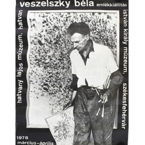 1978 Veszelszky Béla emlékkiállítás, plakát, ofszet, papír, Zrínyi Nyomda, feltekerve...