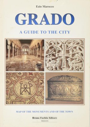 Marocco, Ezio: Grado. A guide to the city. Trieste, Bruno Fachin Editore. Kiadói papírkötés, jó állapotban...