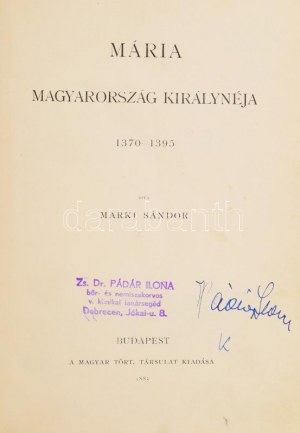 Márki Sándor: Mária Magyarország királynéja. 1370-1395. Magyar Történeti Életrajzok. Szerk.: Szilágyi Sándor. Bp., 1885...