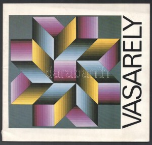 Victor Vasarely. (Kiállítási katalógus). Szerk.: Cifka Péterné. Bp., 1982, Szépművészeti Múzeum. Fekete...