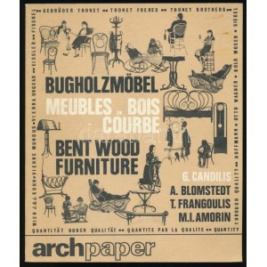 Candilis, G. - A. Blomstedt - T. Frangoulis - M. I. Amorin: Bugholzmöbel. Meubles et Bois Courbe. Bent Wood Furniture...