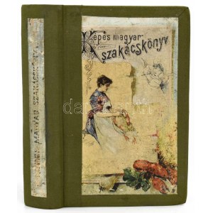 Mártonffyné-Pázmán Hedvig: Legujabb magyar képes szakácskönyv. Bp.,én. (1887?),Rubinstein J., (Bécs, Bayer József-ny.)...