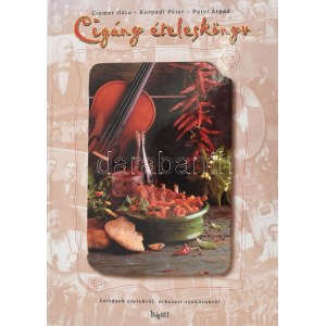Csemer-Korpádi-Patyi: Cigány ételeskönyv. H.n., 1999. Kiadói kartonált kötés, jó állapotban...