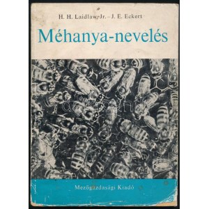 H.H. Laidlaw - J.E. Eckert: Méhanya-nevelés. Bp., 1968, Mezőgazdasági, sérült papírkötés, firkával...