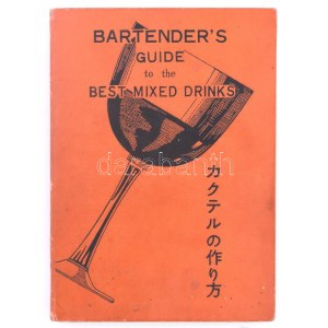 Kappa: Bartender's Guide to the best mixed drinks. Tokyo,én., Kasuga Boeki K.K. Angol és japán nyelven...