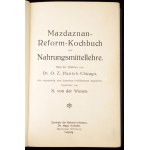 Mazdanan-Reform-Kochbuch und Nahrungsmittellehre. Nach der Diätlehre von Dr. O. Z. Hanish-Chocago, rein vegetarisch...