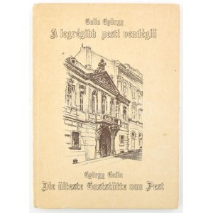 Galla György: A legrégibb pesti vendéglő. / Die älteste Gaststätte von Pest. A szerző...