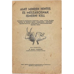 N. Nagy Sándor: Amit minden hentes és mészárosnak ismerni kell. Egyszerű és különleges téliszalámi, csabai, gyulai...