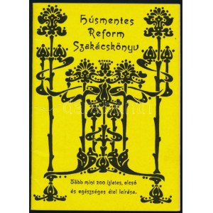 Rajczi Rezsőné: Húsmentes reform szakácskönyv. Több mint 200 ízletes, olcsó és egészséges étel leírása. Bp., 1990...