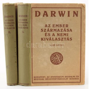 Charles Darwin: Az ember származása és a nemi kiválasztás I-II. kötet. Ford.: Dr. Entz Géza, Dr. Fülöp Zsigmond, Dr...