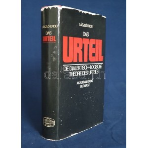 Erdei, László: Das Urteil. Die dialektisch-logische Theorie des Urteils. (Aus dem Ungarischen Übersetzt von Ella Csikós...