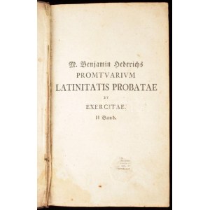 Hederich [Hedericus], Benjamin: Promtuarium Latinitatis probatae et exercitae. II. köt. H.n., é.n. (cca 1750-1770), k.n...