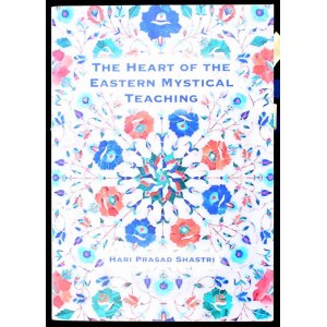 Hari Prasad Shastri: The Heart of the Eastern Mystical Teaching: Shri Dada Sanghita. London,2008,Shanti Sadan...