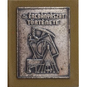 Zsámboki László, dr.: Az ércbányászat története. minikönyv Bp., 1985. 1000 pld...