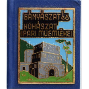 Kiszely Gyula: A bányászat és kohászat ipari műemlékei. Szerk.: Tóth Pál. Miskolc, 1983, Nagyalföldi Kőolaj...