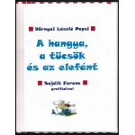 Dörnyei László Papsi: A hangya, a tücsök és az elefánt. Sajdik Ferenc grafikáival. 66. számozott példány. Bp., 2014...
