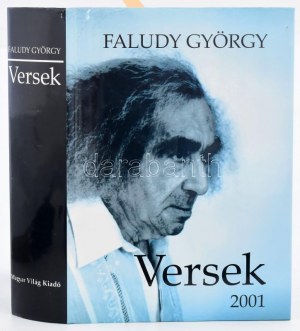 Faludy György: Versek. (Aláírt!) Bp., 2001, Magyar Világ. Kiadói műbőr-kötés, kiadói papír védőborítóban...