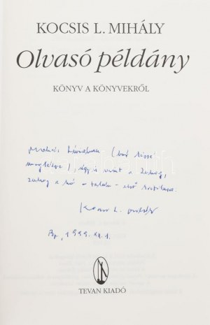 Kocsis L. Mihály: Olvasó példány. Könyv a könyvekről. A szerző, Kocsis L. Mihály (1943 - ) író...