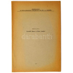 Pirnát Antal: Gerendi János és Eössi András. DEDIKÁLT! Különlenyomat. Bp., 1970, Akadémiai Nyomda, 681-684 p...