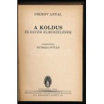 Csehov Antal [Anton Pavlovics]: A koldus és egyéb elbeszélések. Ford.: Peterdi István...